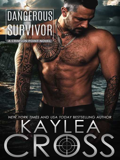 Title details for Dangerous Survivor by Kaylea Cross - Available